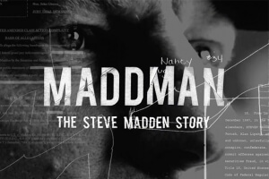 "Maddman",  ντοκιμαντέρ για την ταραχώδη ζωή του Αμερικανού σχεδιαστή υποδημάτων Στιβ Μάντεν